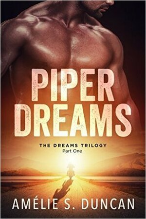 Piper Dreams Part One by Amélie S. Duncan