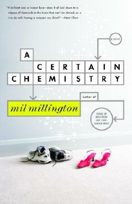 A Certain Chemistry by Mil Millington