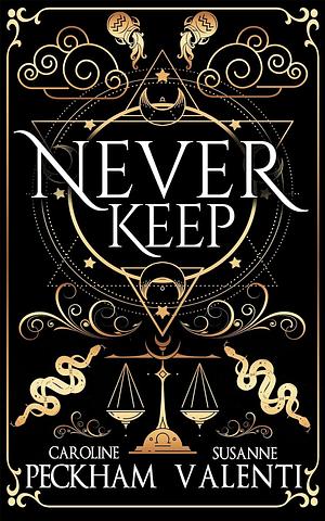 Never Keep by Susanne Valenti, Caroline Peckham