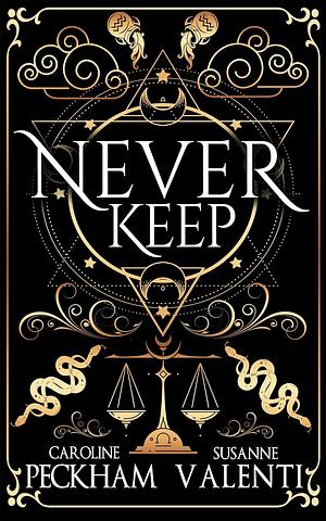 Never Keep by Caroline Peckham, Susanne Valenti