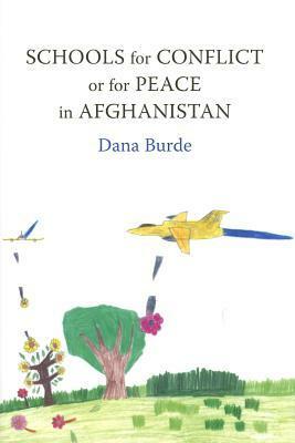 Schools for Conflict or for Peace in Afghanistan by Dana Burde