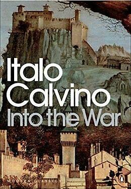 Into the War by Italo Calvino