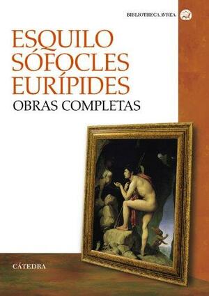 Obras completas / Complete Works by Euripides, Aeschylus, Sophocles
