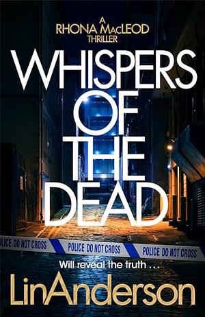 Whispers of the Dead  by Lin Anderson