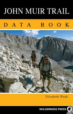 John Muir Trail Data Book by Elizabeth Wenk