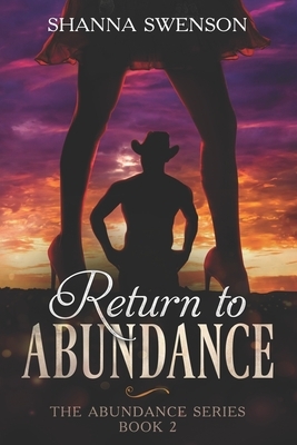 Return to Abundance: The Abundance Series: Book 2 by Shanna Swenson