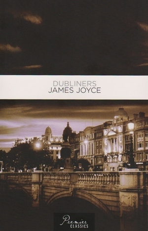 Dubliners by James Joyce