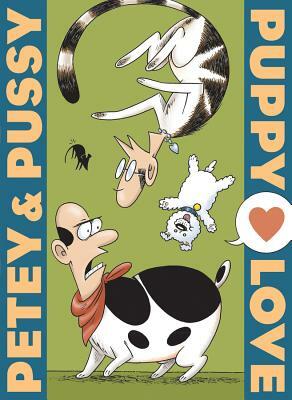 Petey & Pussy: Puppy Love by John Kerschbaum