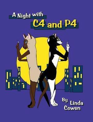 A Night with C4 and P4 by Linda Cowen