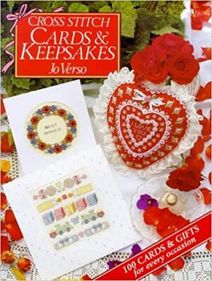 Cross Stitch Cards and Keepsakes by Jo Verso