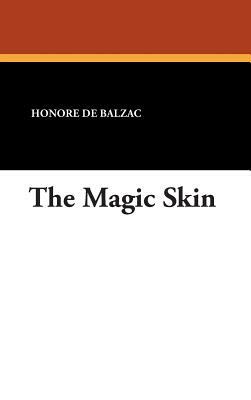 The Magic Skin by Honoré de Balzac