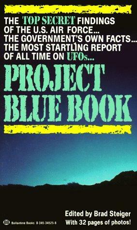 Project Blue Book: The Top Secret UFO Files that Revealed a Government Cover-Up by Brad Steiger, Donald R. Schmitt