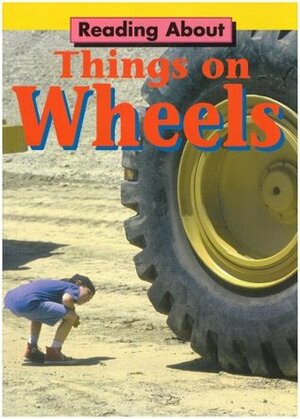 Things on Wheels (Reading About) by Janet Allison Brown