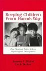 Keeping Children from Harm's Way: How National Policy Affects Psychological Development by Evvie Becker, Annette U. Rickel
