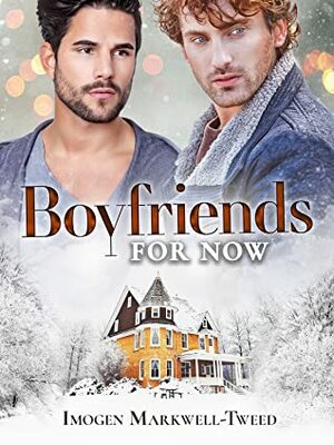 Boyfriends For Now by Imogen Markwell-Tweed