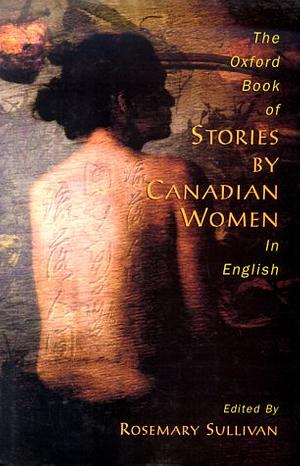 Oxford Book of Stories by Canadian Women in English by Rosemary Sullivan