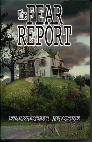 The Fear Report by Elizabeth Massie