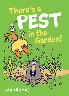 There's a Pest in the Garden! by Jan Thomas