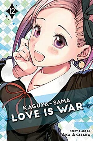 Kaguya-sama: Love Is War, Vol. 12 by Aka Akasaka
