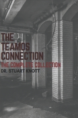 The Teamos Connection: The Complete Collection by Stuart Knott
