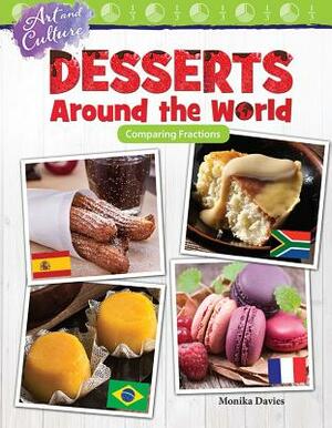 Art and Culture: Desserts Around the World: Comparing Fractions by Monika Davies