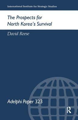 The Prospects for North Korea Survival by David Reese