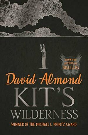 Kit's Wilderness by David Almond