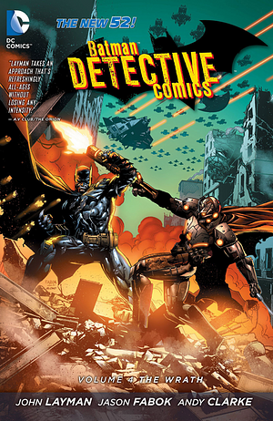 Batman: Detective Comics, Volume 4: The Wrath by Joshua Williamson, John Layman, James Tynion IV