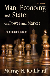 Man, Economy, and State (with) Power and Market by Murray N. Rothbard