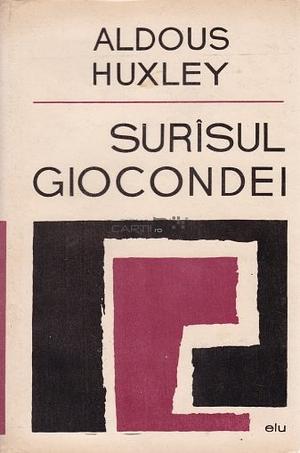 Surîsul Giocondei by Aldous Huxley