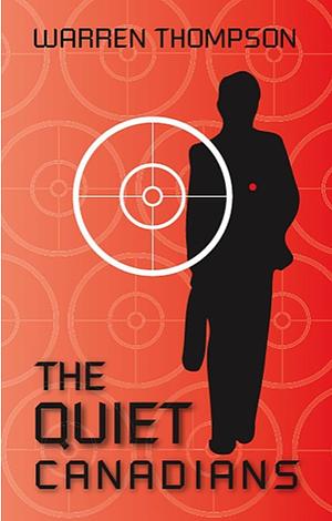 The Quiet Canadians by Warren Thompson