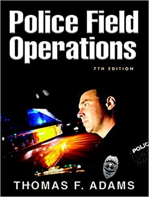 Police Field Operations by Thomas Francis Adams