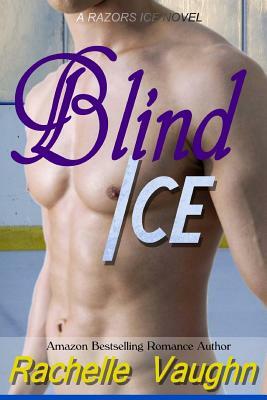 Blind Ice by Rachelle Vaughn