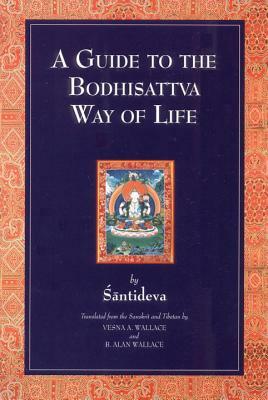A Guide to the Bodhisattva Way of Life by Santideva