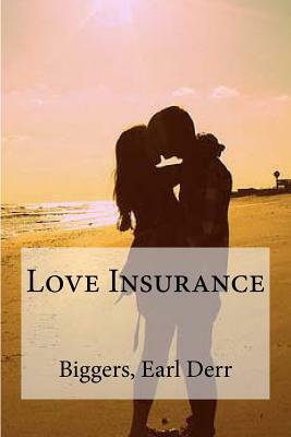 Love Insurance by Earl Derr Biggers