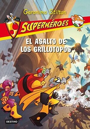 Superhéroes 3:El asalto de los grillotopos by Geronimo Stilton, Destino