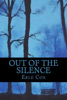 Out of the Silence by Erle Cox