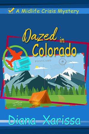 Dazed in Colorado by Diana Xarissa