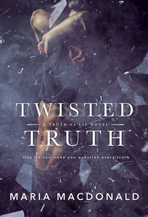 Twisted Truth by Maria Macdonald