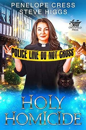 Holy Homicide by Penelope Cress, Steve Higgs