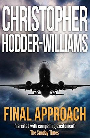 Final Approach by Christopher Hodder-Williams, Christopher Hodder-Williams