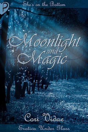 Moonlight and Magic by Cori Vidae, Cori Vidae