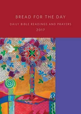 Bread for the Day 2017: Daily Bible Readings and Prayers by Suzanne Burke, Dennis Bushkofsky