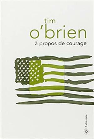 À propos du courage by Tim O'Brien
