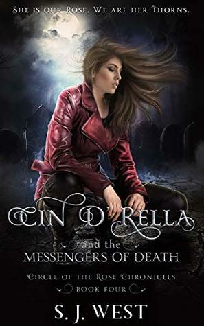 Cin d'Rella and the Messengers of Death by S.J. West, Allisyn Ma