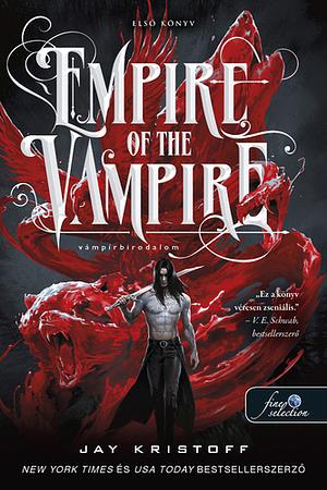 Empire of the Vampire - Vámpírbirodalom by Jay Kristoff