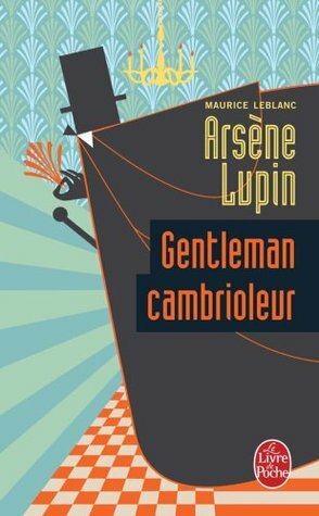 Arsène Lupin, gentleman cambrioleur by Maurice Leblanc