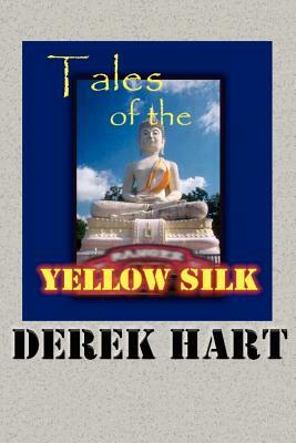 Tales of the Yellow Silk by Derek Hart