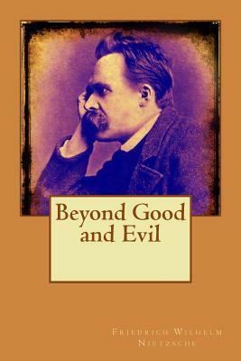 Beyond Good and Evil by Friedrich Nietzsche