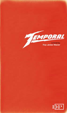 Temporal by Troy James Weaver